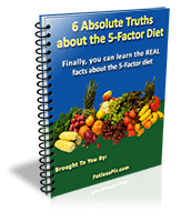 6 Absolute Truths About The 5 Factor Diet